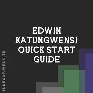 Edwin Katungwensi Quick Start Guide | Indexof
