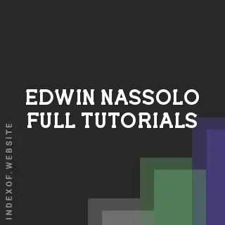Edwin Nassolo Full Tutorials | Indexof