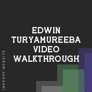 Edwin Turyamureeba Video Walkthrough | Indexof