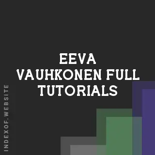 Eeva Vauhkonen Full Tutorials | Indexof