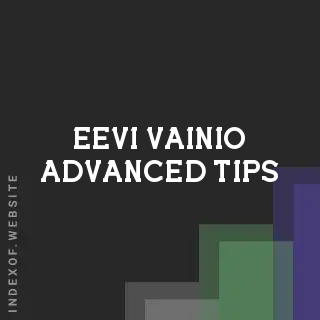 Eevi Vainio Advanced Tips | Indexof