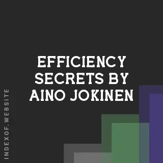Efficiency Secrets by Aino Jokinen | Indexof