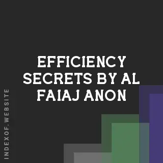 Efficiency Secrets by Al Faiaj Anon | Indexof
