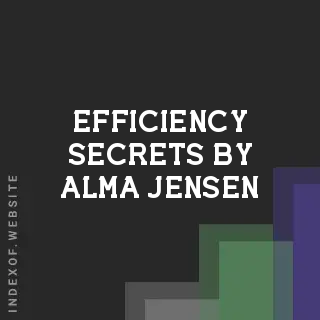 Efficiency Secrets by Alma Jensen | Indexof