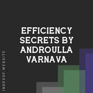 Efficiency Secrets by Androulla Varnava | Indexof