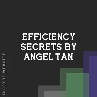 Efficiency Secrets by Angel Tan | Indexof