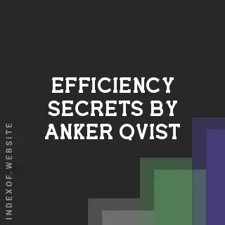 Efficiency Secrets by Anker Qvist | Indexof