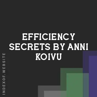 Efficiency Secrets by Anni Koivu | Indexof