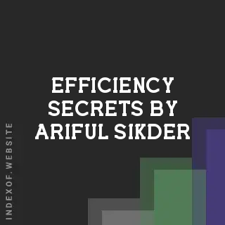 Efficiency Secrets by Ariful Sikder | Indexof