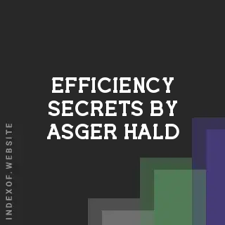 Efficiency Secrets by Asger Hald | Indexof