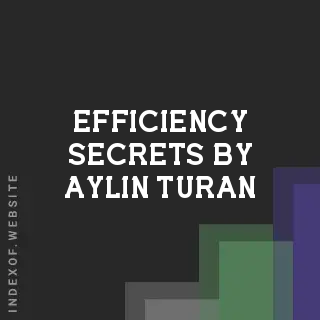Efficiency Secrets by Aylin Turan | Indexof