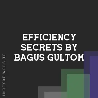 Efficiency Secrets by Bagus Gultom | Indexof