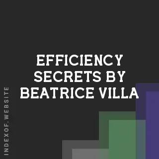 Efficiency Secrets by Beatrice Villa | Indexof
