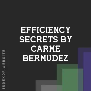 Efficiency Secrets by Carme Bermudez | Indexof
