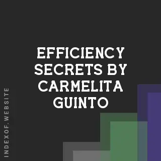 Efficiency Secrets by Carmelita Guinto | Indexof