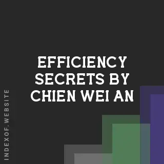 Efficiency Secrets by Chien-wei An | Indexof