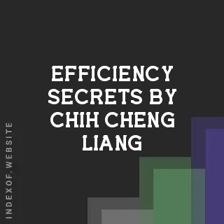 Efficiency Secrets by Chih-cheng Liang | Indexof