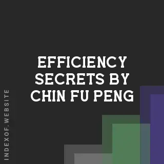 Efficiency Secrets by Chin-fu Peng | Indexof