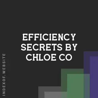 Efficiency Secrets by Chloe Co | Indexof
