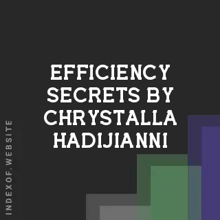Efficiency Secrets by Chrystalla Hadijianni | Indexof