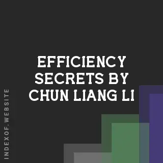 Efficiency Secrets by Chun-liang Li | Indexof