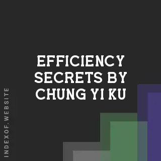 Efficiency Secrets by Chung-yi Ku | Indexof