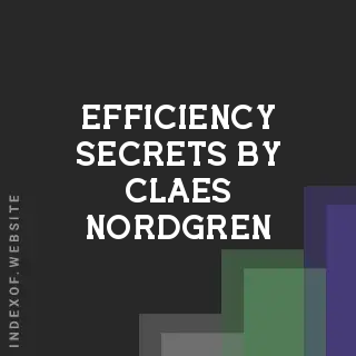 Efficiency Secrets by Claes Nordgren | Indexof