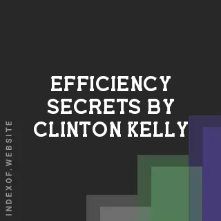 Efficiency Secrets by Clinton Kelly | Indexof