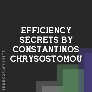 Efficiency Secrets by Constantinos Chrysostomou | Indexof