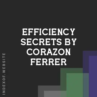 Efficiency Secrets by Corazon Ferrer | Indexof