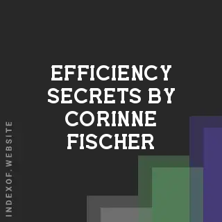 Efficiency Secrets by Corinne Fischer | Indexof