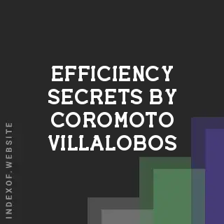 Efficiency Secrets by Coromoto Villalobos | Indexof