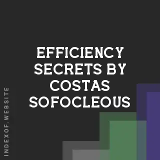 Efficiency Secrets by Costas Sofocleous | Indexof