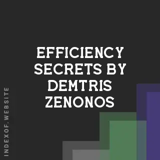 Efficiency Secrets by Demtris Zenonos | Indexof