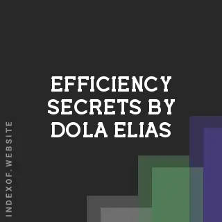 Efficiency Secrets by Dola Elias | Indexof