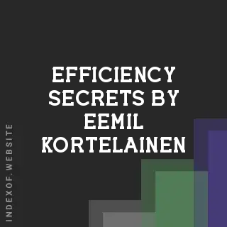 Efficiency Secrets by Eemil Kortelainen | Indexof