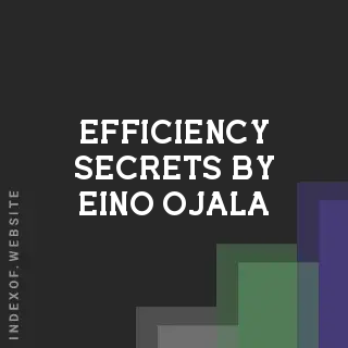 Efficiency Secrets by Eino Ojala | Indexof