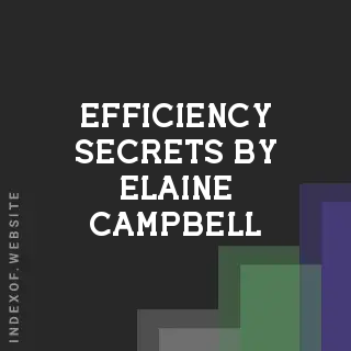 Efficiency Secrets by Elaine Campbell | Indexof