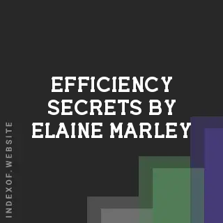 Efficiency Secrets by Elaine Marley | Indexof