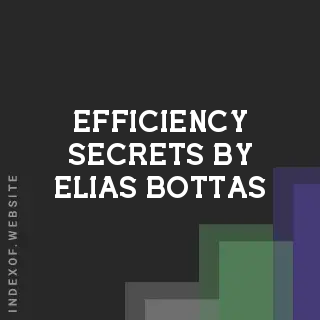 Efficiency Secrets by Elias Bottas | Indexof