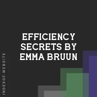 Efficiency Secrets by Emma Bruun | Indexof