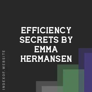 Efficiency Secrets by Emma Hermansen | Indexof
