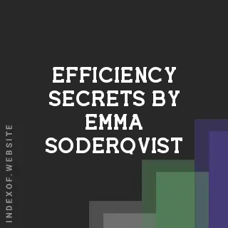 Efficiency Secrets by Emma Soderqvist | Indexof