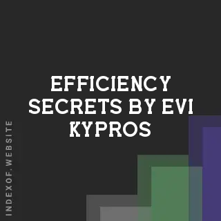 Efficiency Secrets by Evi Kypros | Indexof