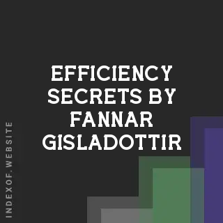 Efficiency Secrets by Fannar Gisladottir | Indexof