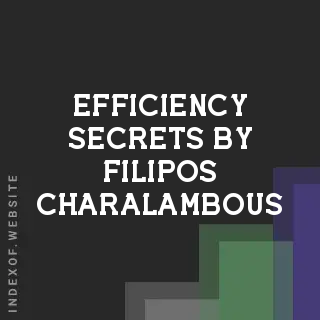 Efficiency Secrets by Filipos Charalambous | Indexof