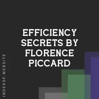 Efficiency Secrets by Florence Piccard | Indexof