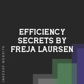 Efficiency Secrets by Freja Laursen | Indexof