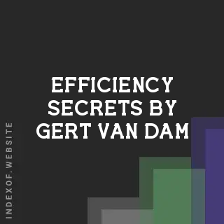 Efficiency Secrets by Gert van Dam | Indexof