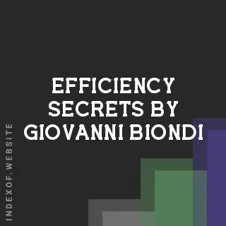 Efficiency Secrets by Giovanni Biondi | Indexof